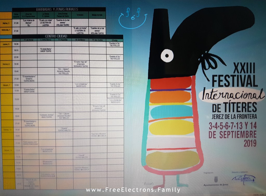 Schedule for the 23r International Puppet Festival (Festival Internacional de Títeres), Jerez de la Frontera.

www.FreeElectrons.Family - what to do see in Jerez in September.
