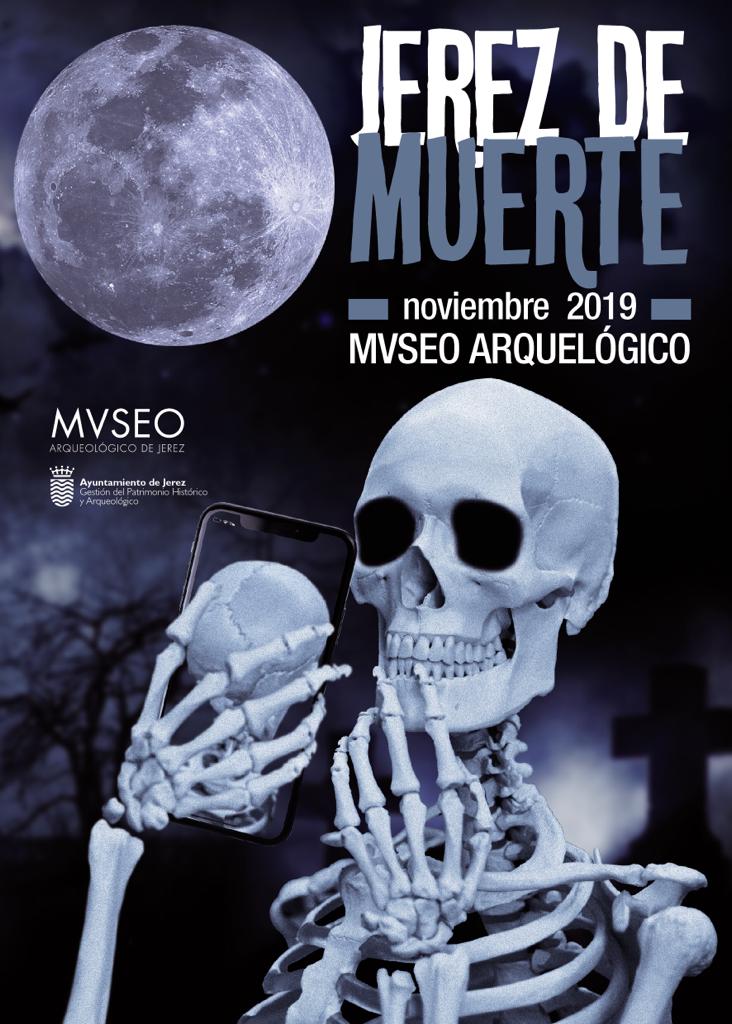 poster of a skeleton taking a selfie with a phone; Jerez of Death:  November 2019, Archaeological Museum.

www.FreeElectrons.Family