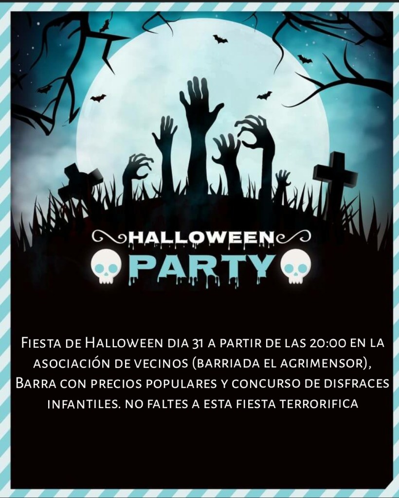 Poster of Happy Halloween schedule!:  Halloween Party at Barriada El Agrimensor.

www.FreeElectrons.Family